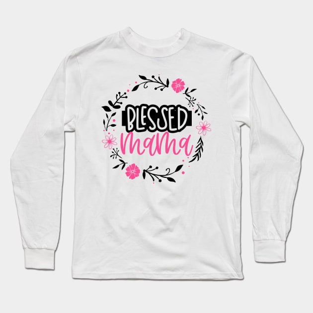 Blessed Mama Long Sleeve T-Shirt by trendybestgift